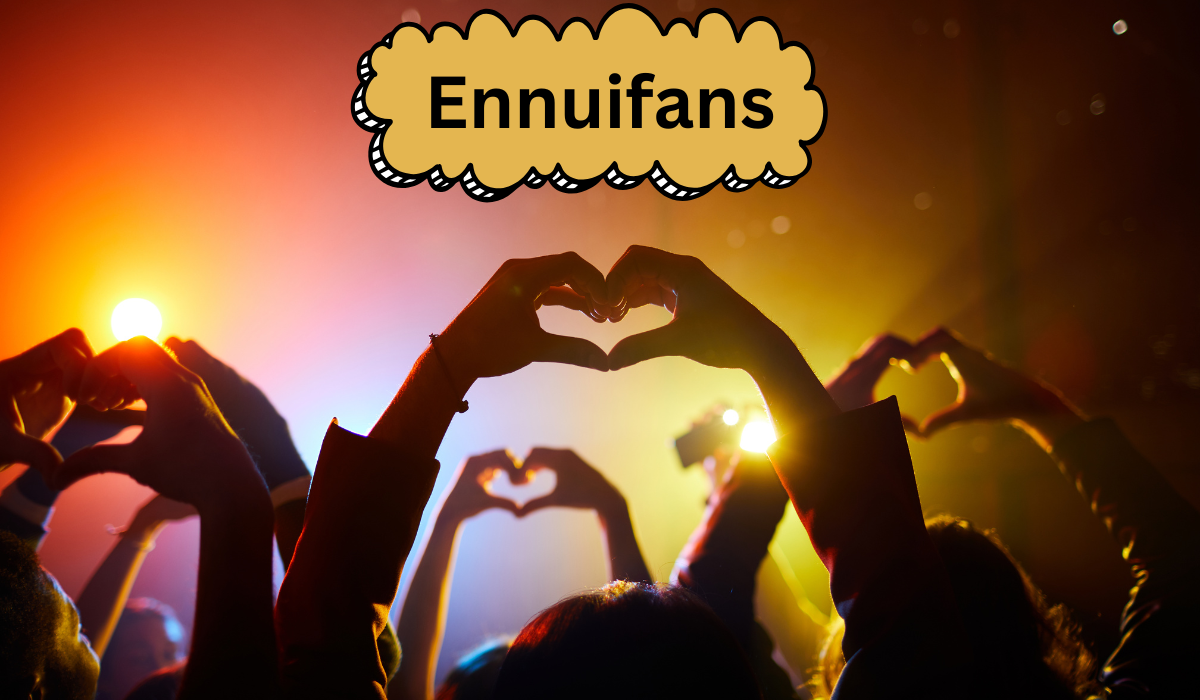 Ennuifans