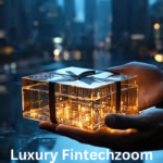 Luxury FintechZoom