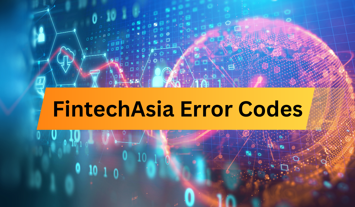 FintechAsia Error Codes