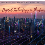 This Blog Will Show You About The New Digital Technology in Thailand